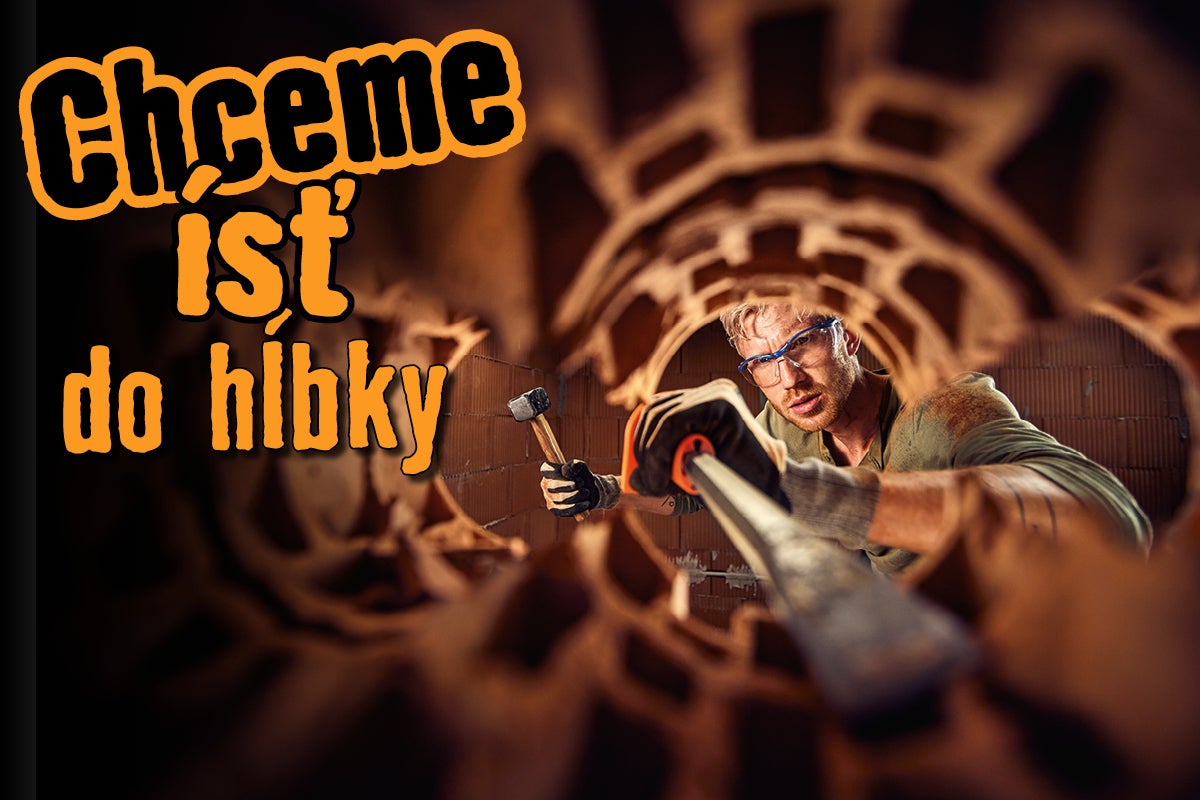 Remeselník s kladivom a ochrannými okuliarmi hľadí cez okrúhly otvor v tehlovej stene s textom Chceme ísť do hĺbky.