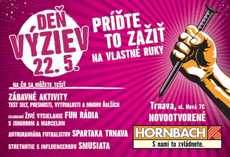 Propagačný plagát na Deň výziev Hornbach 22. mája v Trnave. Aktivity zahŕňajú testy sily, živé vysielanie Fun Rádia a autogramiádu. Hornbach Logo.