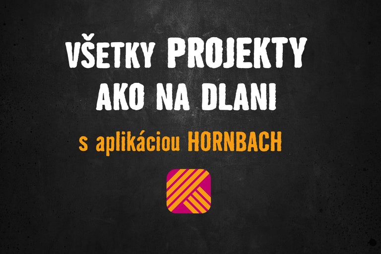 Všetky projekty ako na dlani s aplikáciou Hornbach