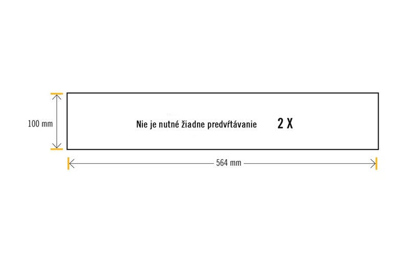 Ilustrácia s rozmermi: výška 100 milimetrov, dĺžka 564 milimetrov, nie je potrebné predvŕtavanie, 2 kusy