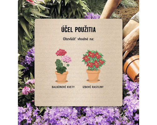 Účel použitia: Obzvlášť vhodné na balkónové kvety a izbové rastliny.