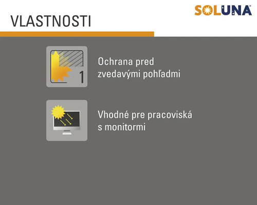 Vlastnosti Soluna: Ochrana pred zvedavými pohľadmi a vhodné pre pracoviská s monitormi.