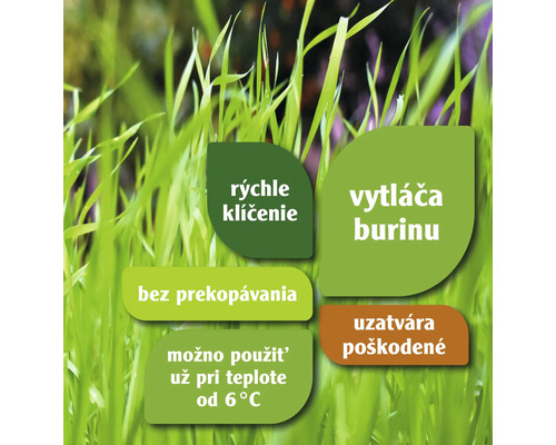 Rýchle klíčenie, vytláča burinu, bez prekopávania, možno použiť už pri teplote od 6 stupňov, uzatvára poškodenia.
