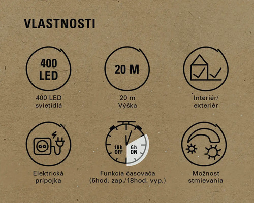 Vlastnosti: 400 LED, výška 20 metrov, interiér aj exteriér, elektrická prípojka, funkcia časovača, funkcia stmievania