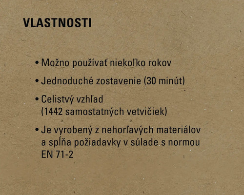 Vlastnosti produktu, vrátane dlhodobého používania, jednoduchá montáž za 30 minút, plný vzhľad s 1442 jednotlivými vetvami, vyrobené z nehorľavých materiálov a spĺňa EN 71-2.