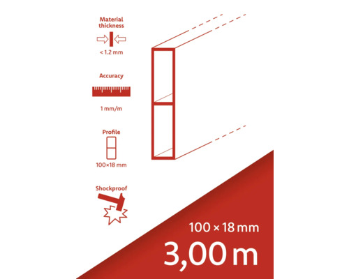 Informácie o produkte: hrúbka materiálu menej ako 1,2 mm, presnosť 1 mm/m, profil 100x18 mm, nárazuvzdorný, dĺžka 3,00 m