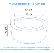 Rozmery vírivky MSPA Pebble LR062-GR: vonkajší priemer 204 centimetrov, vnútorný priemer 160 centimetrov, výška 70 centimetrov.