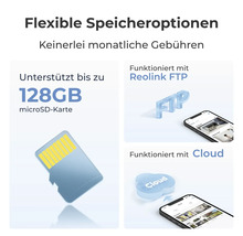 Flexibilné možnosti ukladania bez mesačných poplatkov: podporuje až 128 Gigabyte microSD kartu, Reolink FTP a cloudové úložisko.