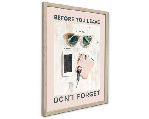 Zarámovaný plagát s textom BEFORE YOU LEAVE DON'T FORGET a ilustráciami slnečných okuliarov, smartfónu, peňaženky a kľúčov.