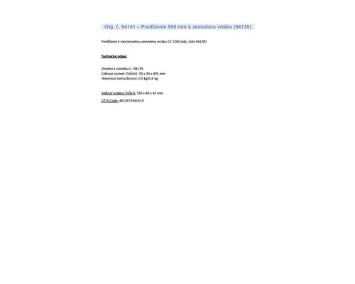 Technické údaje predĺženia 500 milimetrov pre zemný vrták