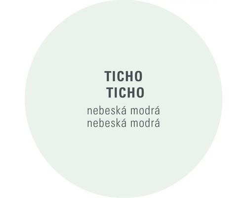 Ticho Ticho, nebeská modrá nebeská modrá