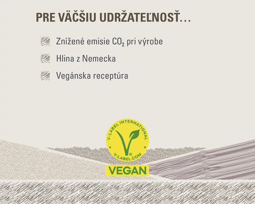 Pre vyššiu udržateľnosť: znížené emisie oxidu uhličitého pri výrobe, hlina z Nemecka, vegánska receptúra. V-Label International Vegan