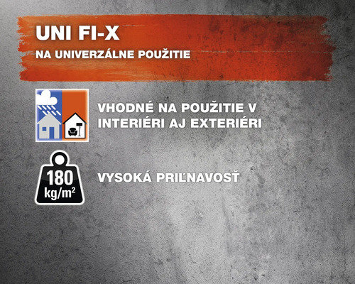 Vlastnosti Uni Fix: univerzálne použitie, vhodné pre vnútorné aj vonkajšie použitie, vysoká priľnavosť