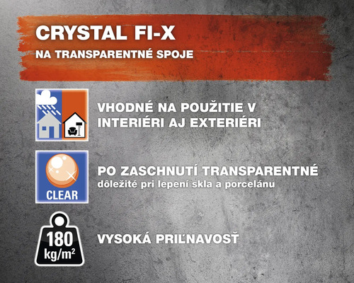 Crystal Fix vlastnosti: vhodné na použitie v interiéri aj exteriéri, po zaschnutí transparentné, vysoká priľnavosť