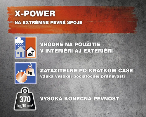 Informácie o lepidle X-Power pre extrémne pevné spoje, vhodné pre vnútorné aj vonkajšie použitie, rýchlo zaťažiteľné a s vysokou konečnou pevnosťou
