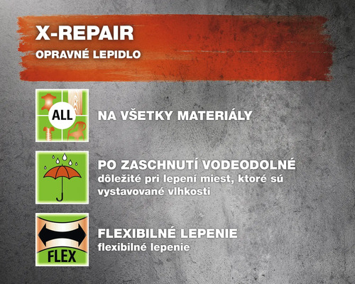 Vlastnosti opravného lepidla X Repair: Vhodné pre všetky materiály, vodeodolné po zaschnutí, flexibilné lepenie