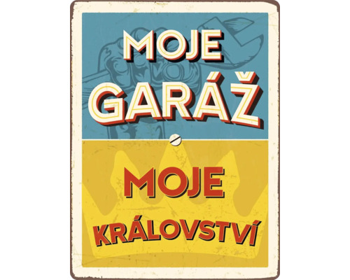 Kovová tabuľa s nápisom 'Moja garáž, moje kráľovstvo'