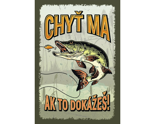 Vintage plechova cedula s motivom stuky a napisom Chyt ma ak to dokazes.