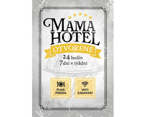 Dekoratívna plechová tabuľa vo vintage štýle, slovenský text Mama Hotel, otvorené 24 hodín 7 dní v týždni, plná penzia a wifi zadarmo.