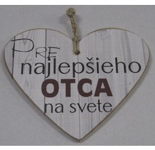 Srdiečková tabuľka s nápisom ''Pre najlepšieho otca na svete''