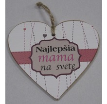 Dekorácia v tvare srdca s nápisom Najlepšia mama na svete