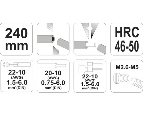Technické špecifikácie: 240 milimetrov, HRC 46-50, 22-10 AWG 1,5-6,0 mm2, 20-10 AWG 0,75-6,0 mm2, veľkosť skrutky M2.6-M5