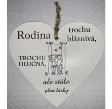Dekoratívne srdce s nápisom Rodina, trochu bláznivá, trochu hlučná, ale stále plná lásky