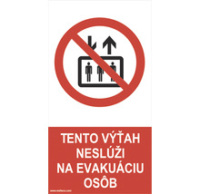 Výstražná tabuľka Tento výťah neslúži na evakuáciu osôb 150 x 80 mm