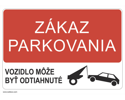 Výstražná tabuľka Zákaz parkovania vozidlo môže byť odtiahnuté 210 x 297 mm