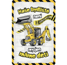 Ilustrácia bagra s textom Náš byt nie je stavenisko, sme len deti.