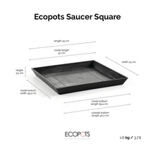 Štvorcová podmiska s rozmermi 43 krát 43 centimetrov, výška 3,5 centimetra, hmotnosť 1,6 kilogramu, objem 3,7 litra. Ecopots Logo.