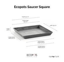 Štvorcová podmiska Ecopots Saucer s rozmermi: dĺžka a šírka 35,5 centimetra, výška 3,5 centimetra, hmotnosť 0,92 kilogramu, objem 3,2 litra.